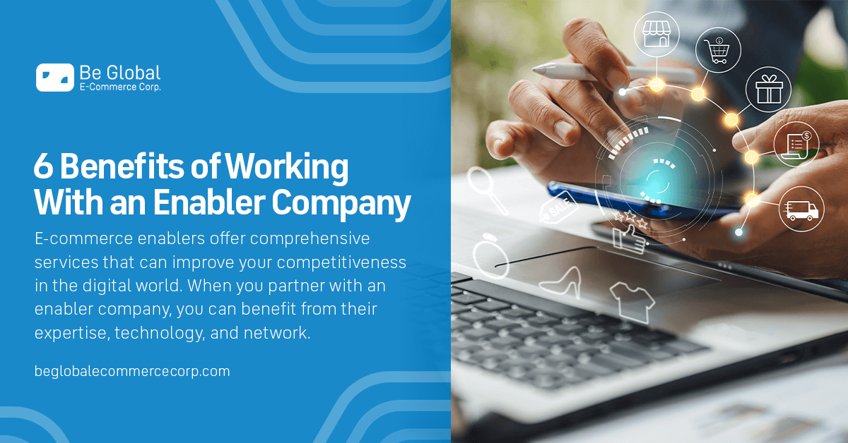 The Benefits of partnering with an e-commerce enabler